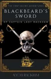 Blackbeard's Sword: The Continuing Adventures of Captain Lady Rackham