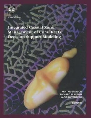 Integrated Coastal Zone Management of Coral Reefs: Decision Support Modeling