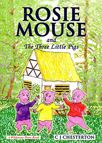 Rosie Mouse and the Three Little Pigs