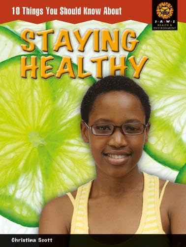 10 Things You Should Know About Staying Healthy