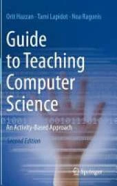 Guide to Teaching Computer Science: An Activity-Based Approach