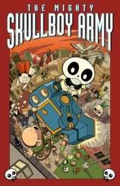 The Mighty Skullboy Army Volume 1