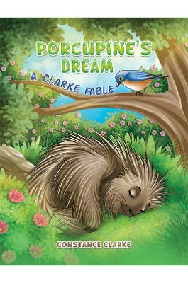 Porcupine's Dream: A Clarke Fable