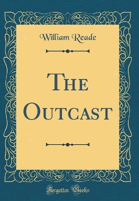 The Outcast (Classic Reprint)