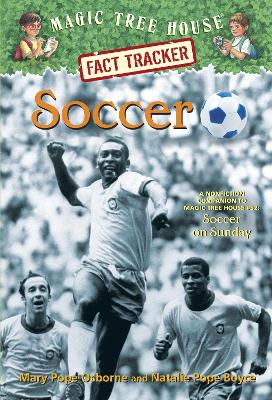 Soccer: A Nonfiction Companion to Magic Tree House Merlin Mission #24: Soccer on Sunday