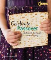 Celebrate Passover: With Matzah, Maror, and Memories