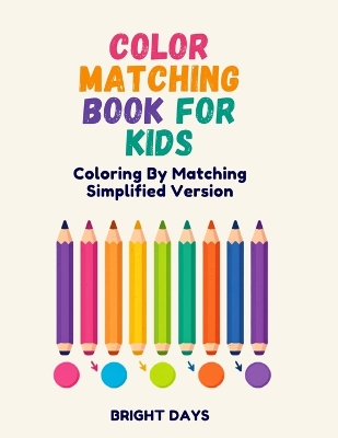Color Matching Book For Kids: Coloring By Matching Simplified Version