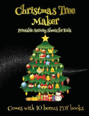 Printable Activity Sheets for Kids (Christmas Tree Maker): This book can be used to make fantastic and colorful christmas trees. This book comes with a collection of downloadable PDF books that will help your child make an excellent start to his/her educa