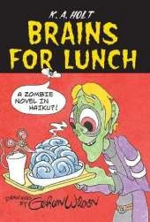 Brains for Lunch: A Zombie Novel in Haiku?!