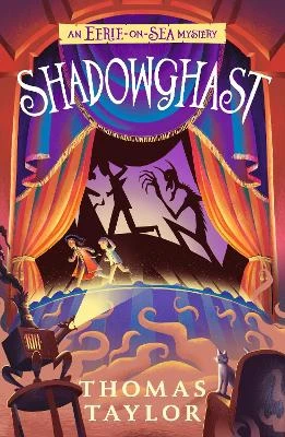 Shadowghast: From the hugely original and highly popular middle grade seaside mystery series for children age 9, 10, 11, 12 from an award-winning author