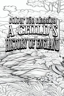 EXCLUSIVE COLORING BOOK Edition of Charles Dickens' A Child's History of England