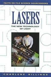 Lasers: The New Technology of Light