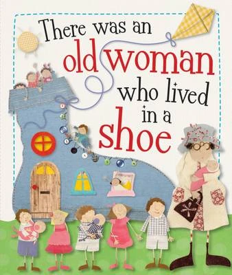 The Old Woman Who Lived in a Shoe: Kate Toms Picture Books