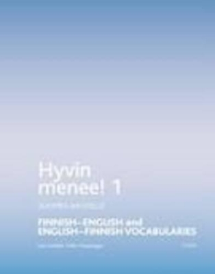 Hyvin Menee! 1 Finnish-English and English-Finnish Vocabularies