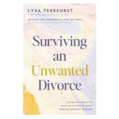 Surviving an Unwanted Divorce: A Biblical, Practical Guide to Letting Go While Holding Yourself Together