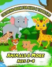 Coloring Book for Kids & Toddlers: Activity Book for Preschooler. Coloring Book for Boys, Girls.