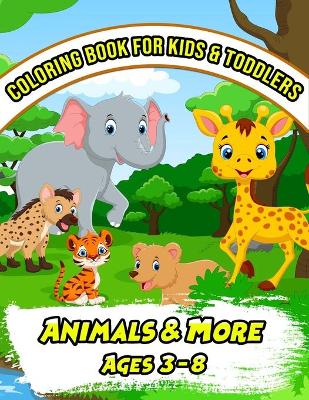 Coloring Book for Kids & Toddlers: Activity Book for Preschooler. Coloring Book for Boys, Girls.