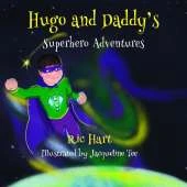 Hugo And Daddy's Superhero Adventures