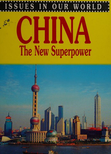 Issues In Our World: China - The New Superpower