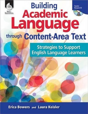 Building Academic Language through Content-Area Text: Strategies to Support ELLs: Strategies to Support English Language Learners
