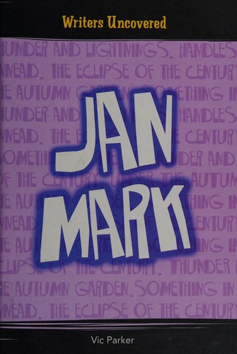 Writers Uncovered: JAN MARK Hardback