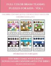Worksheets for Kids (Full color brain teasing puzzles for kids - Vol 1): This book contains 30 full color activity sheets for children aged 4 to 7