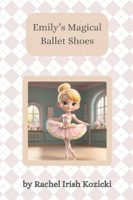 Emily's Magical Ballet Shoes
