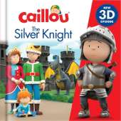 Caillou: The Silver Knight: New 3D Episode