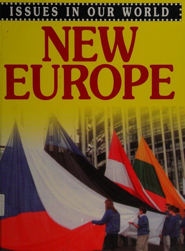 Issues In Our World: New Europe