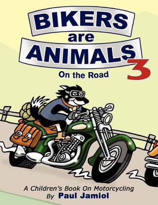 Bikers Are Animals 3: On the Road