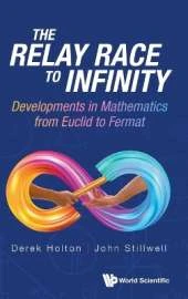 The Relay Race To Infinity: Developments In Mathematics From Euclid To Fermat