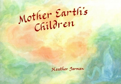 Mother Earth's Children