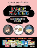 Cut and Paste Activities (Face Maker - Cut and Paste): This book comes with a collection of downloadable PDF books that will help your child make an excellent start to his/her education. Books are designed to improve hand-eye coordination, develop fine an