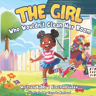 The Girl Who Wouldn't Clean Her Room