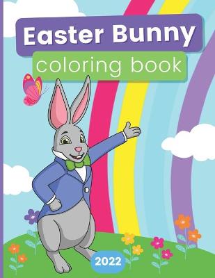 Easter Bunny Coloring Book 2022