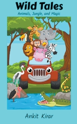 Wild Tales: Animals, Jungle, and Magic