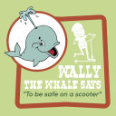 Wally the Whale Says: To be safe on a scooter
