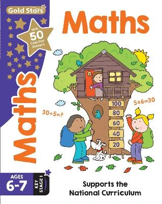 Gold Stars Maths Ages 6-7 Key Stage 1: Supports the National Curriculum