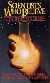 Scientists Who Believe: 21 Tell Their Own Stories