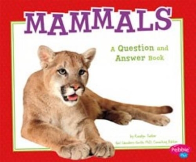 Animal Kingdom Questions and Answers Mammals a Question and Answer Book
