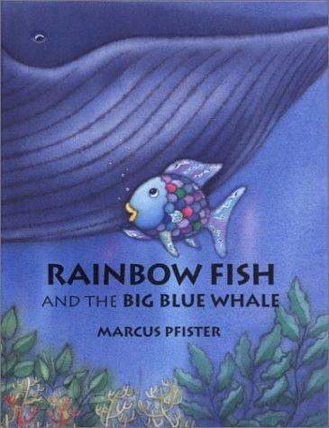 Rainbow Fish and the Big Blue Whale