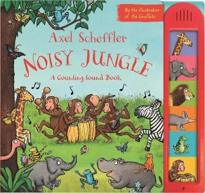 Axel Scheffler Noisy Jungle: A Counting Sound Book