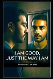 I Am Good, Just the Way I Am