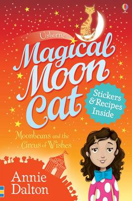 Magical Moon Cat: Moonbeans and the Circus of Wishes Book 4