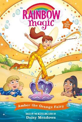 Rainbow Magic: Amber the Orange Fairy: Full Colour Graphic Novel: The Rainbow Fairies Book 2