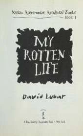 My Rotten Life (Nathan Abercrombie, Accidental Zombie 1)