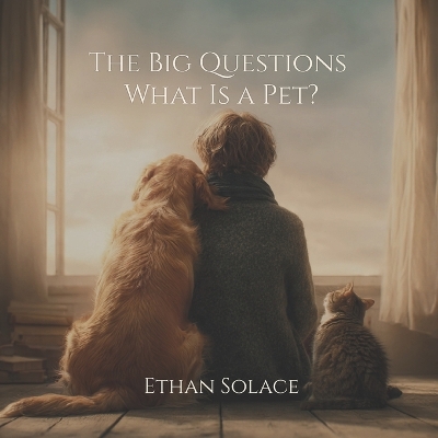 The Big Questions: What Is a Pet?