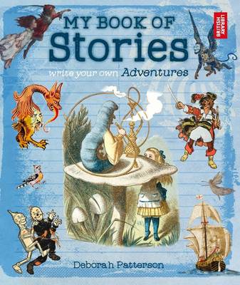 My Book of Stories: Write Your Own Adventures