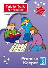 Table Talk 5: The Promise Keeper: Bible discovery for families