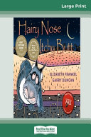 Hairy Nose Itchy Butt (16pt Large Print Edition)